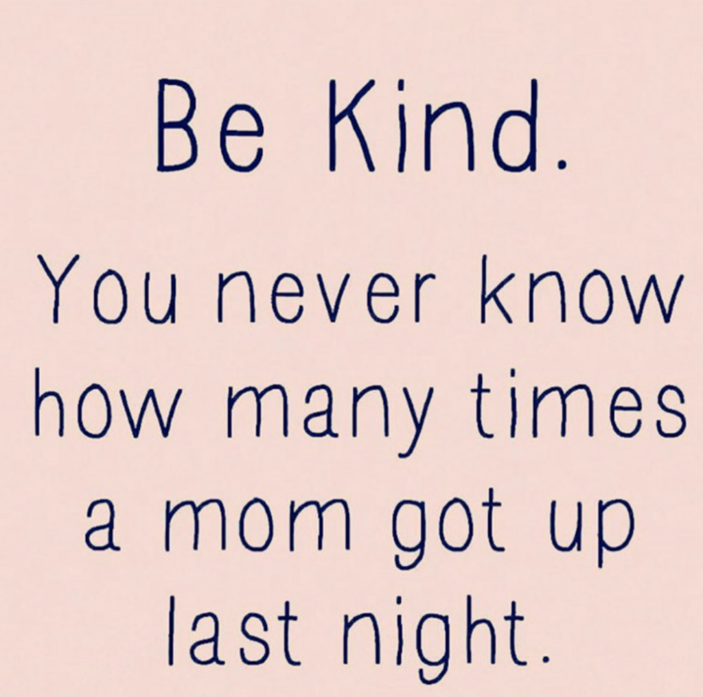 be kind to moms